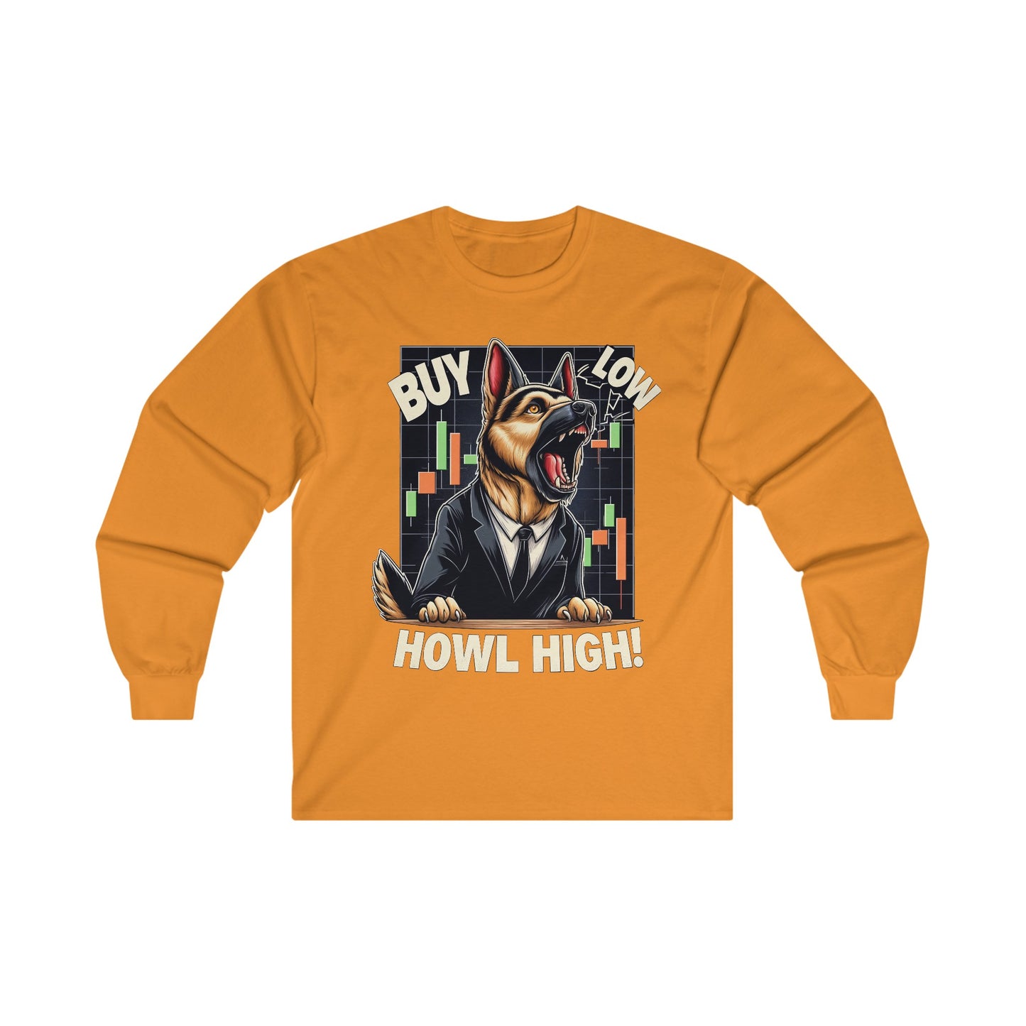 Buy Low. Howl High! Long Sleeve Shirt (20 colors) (German Shepherd)