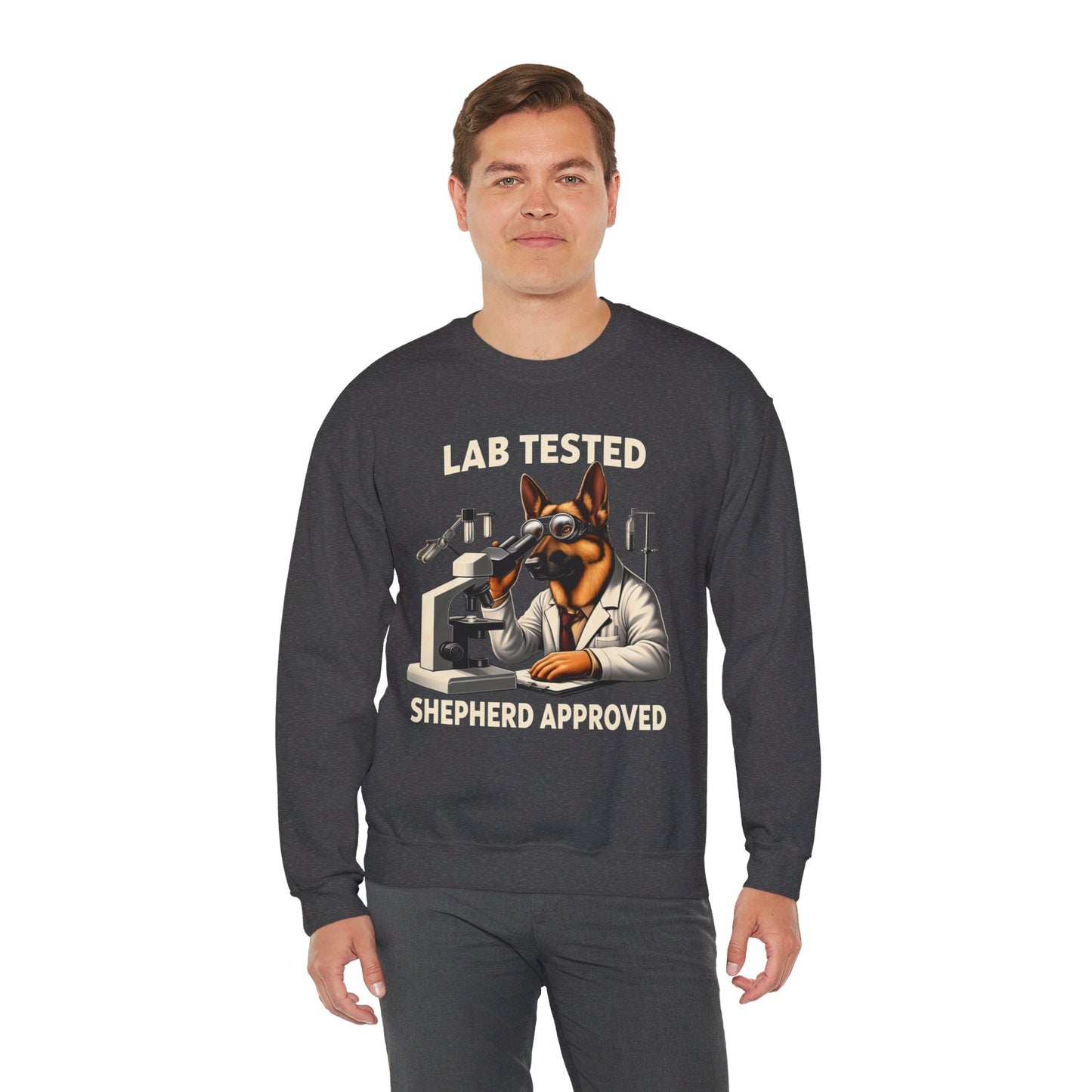 Lab Tested, Shepherd Approved Sweatshirt (10 colors) (German Shepherd)