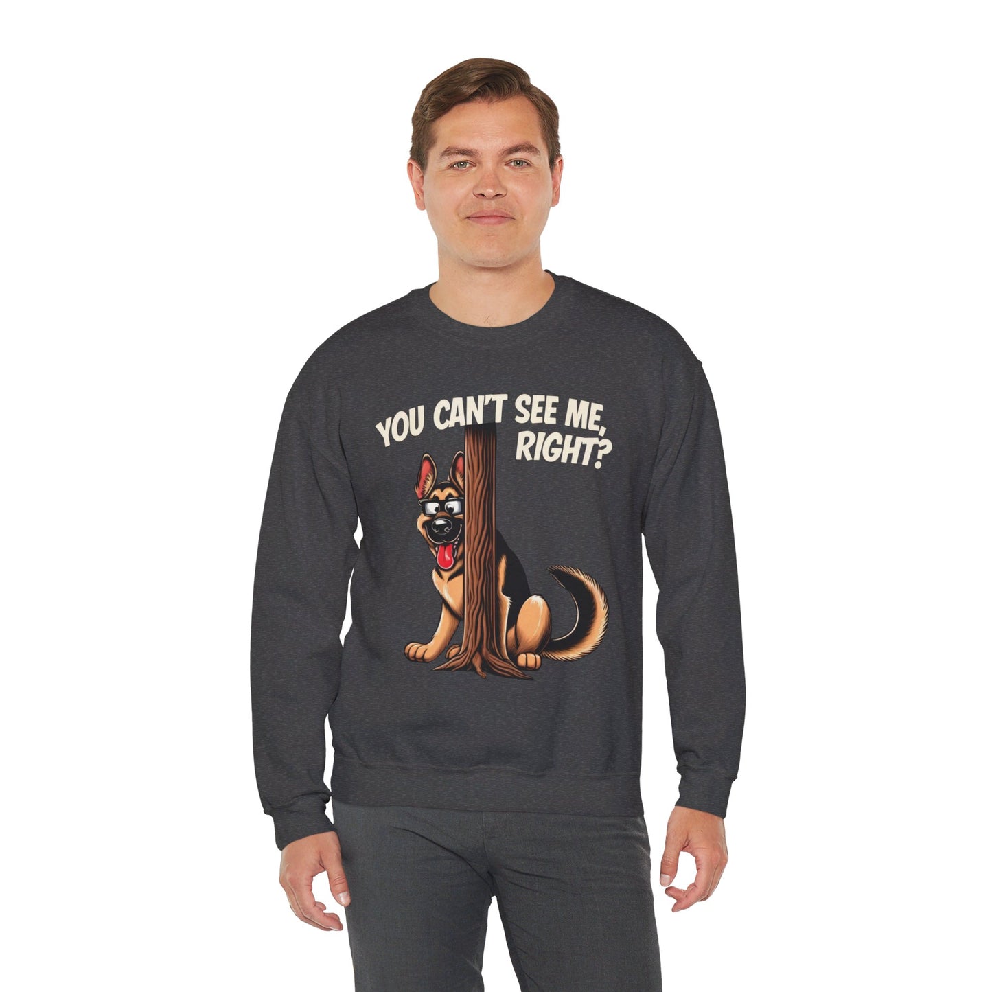You Can't See Me. Right? Sweatshirt (10 colors) (German Shepherd)