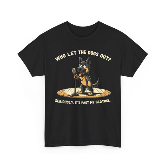 Who let the Dogs out? T-Shirt (13 colors) (German Shepherd)