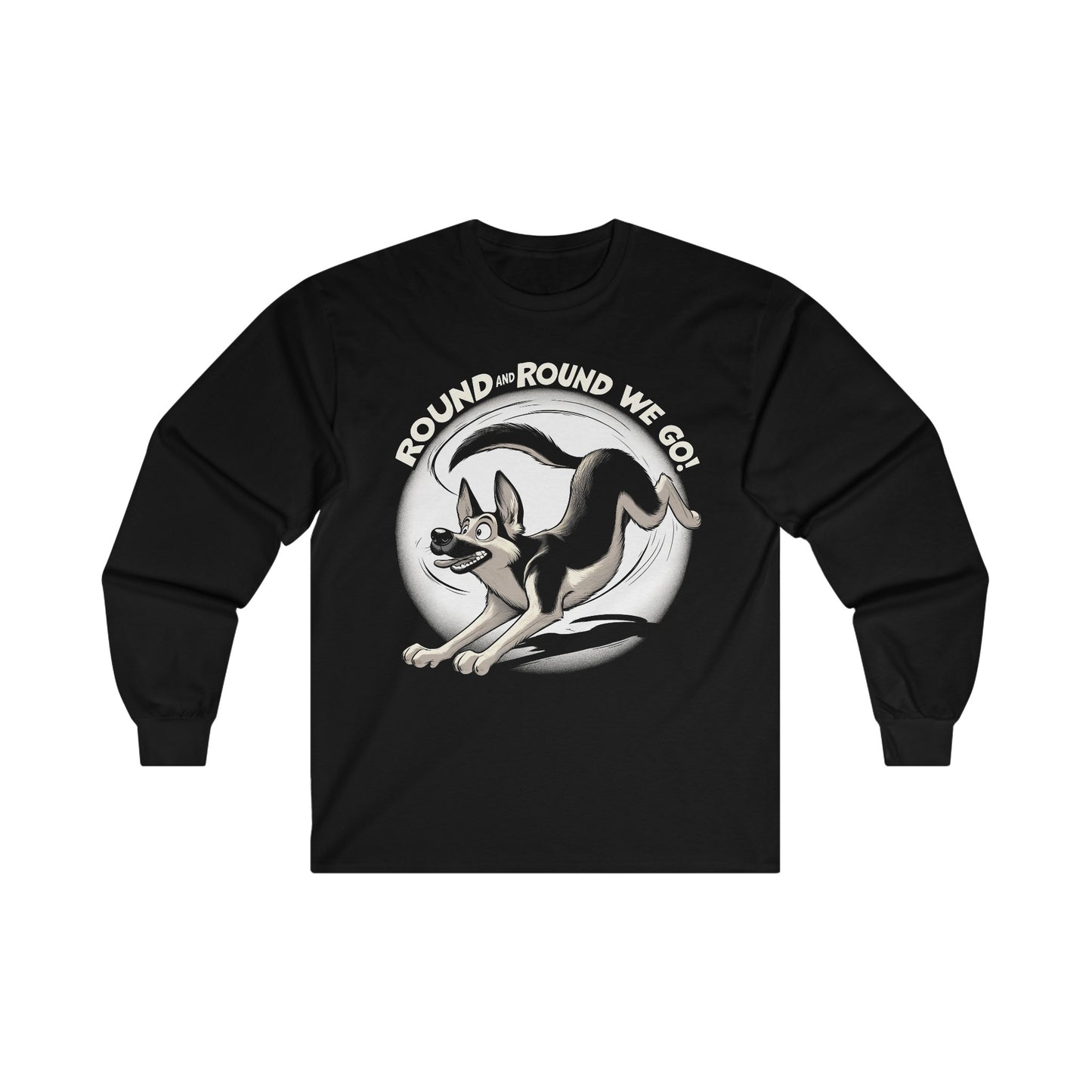 Round and Round We go! Long Sleeve Shirt (20 colors) (German Shepherd)