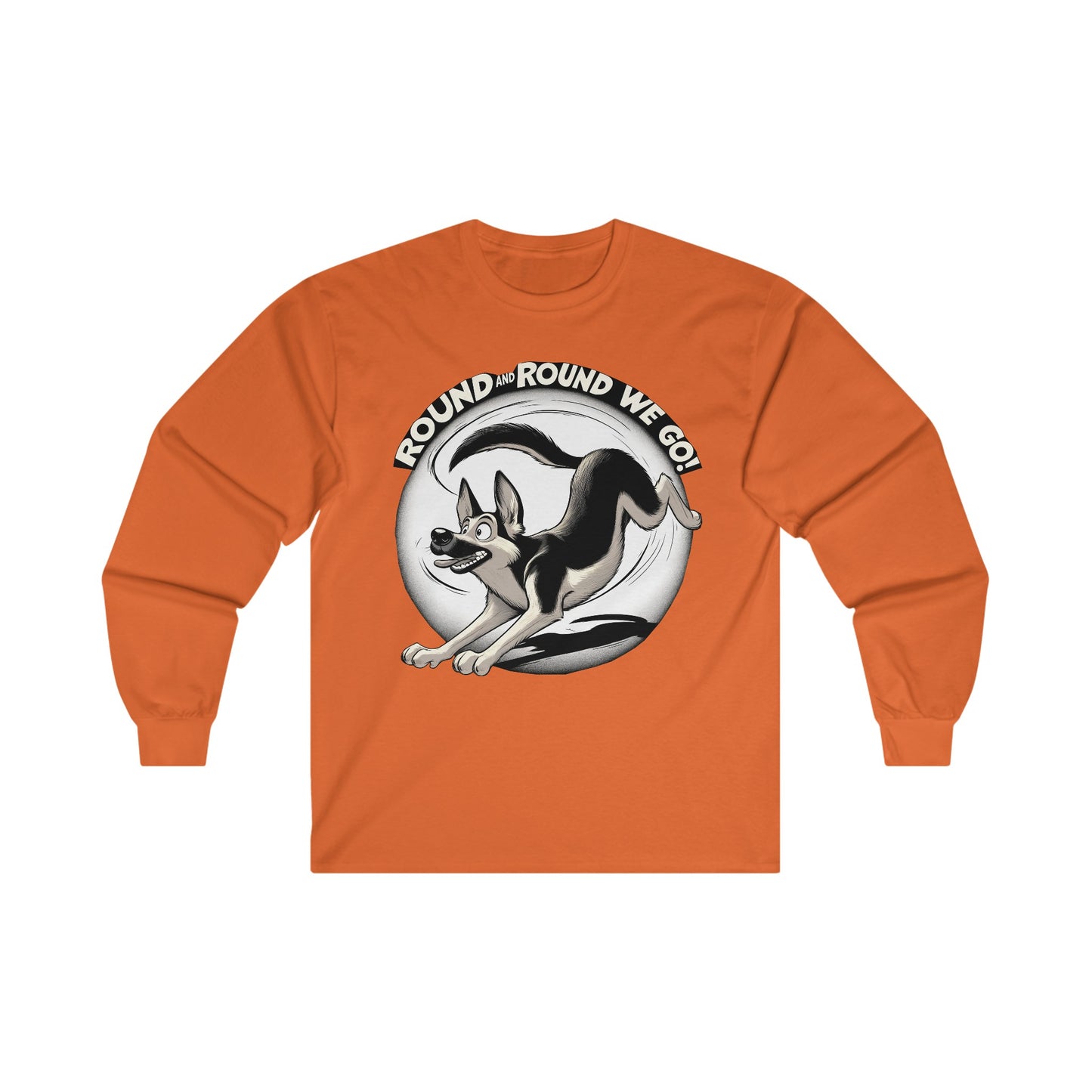 Round and Round We go! Long Sleeve Shirt (20 colors) (German Shepherd)