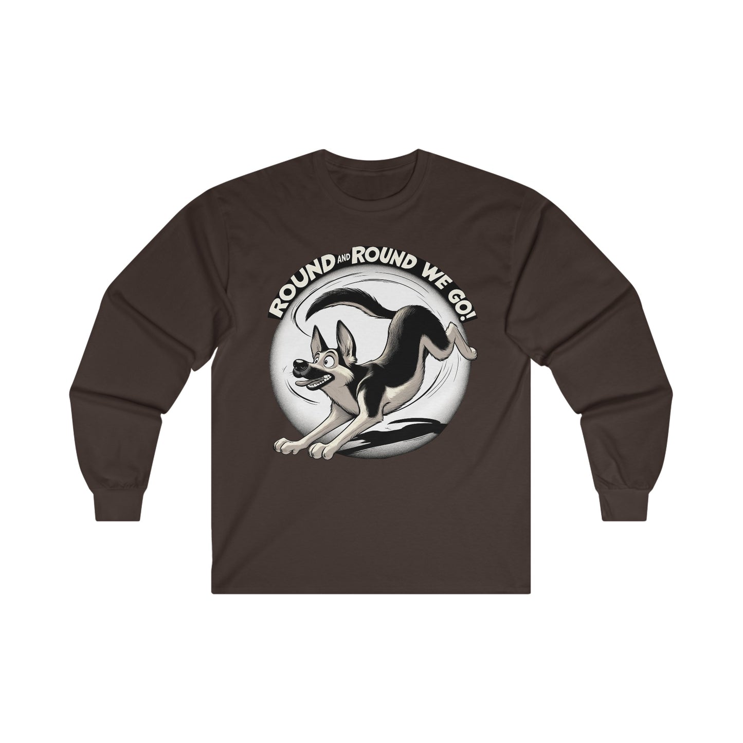 Round and Round We go! Long Sleeve Shirt (20 colors) (German Shepherd)