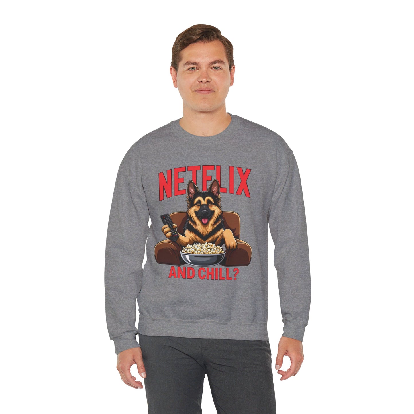 Netflix and Chill? Sweatshirt (10 colors) (German Shepherd)