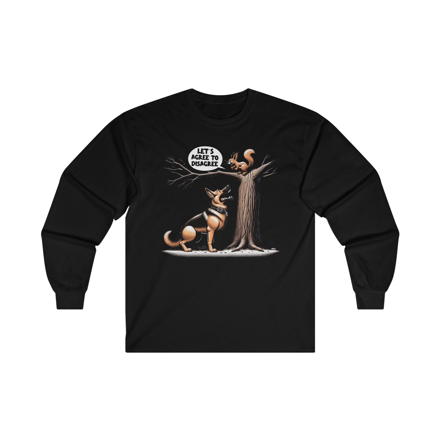 Lets Agree to Disagree Long Sleeve Shirt (20 colors) (German Shepherd)