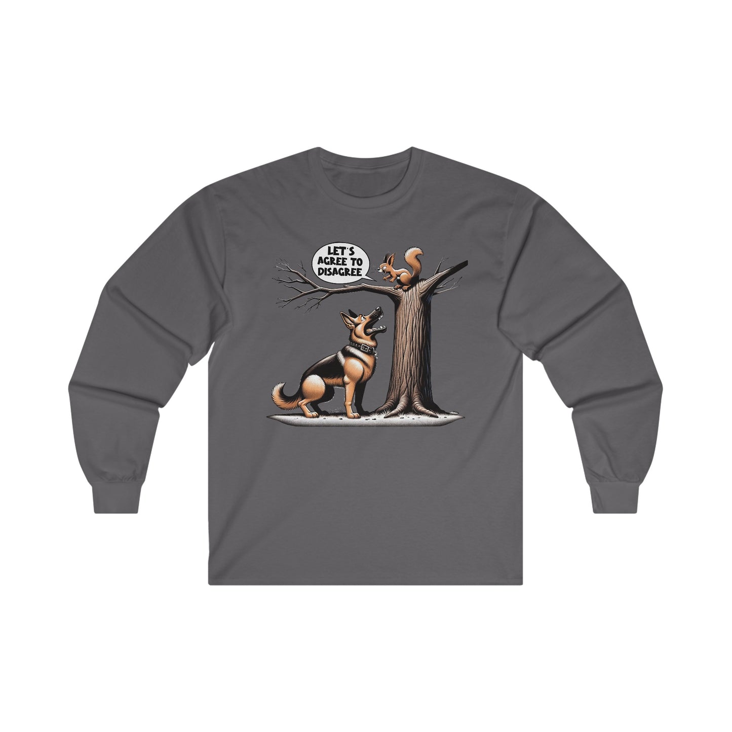 Lets Agree to Disagree Long Sleeve Shirt (20 colors) (German Shepherd)