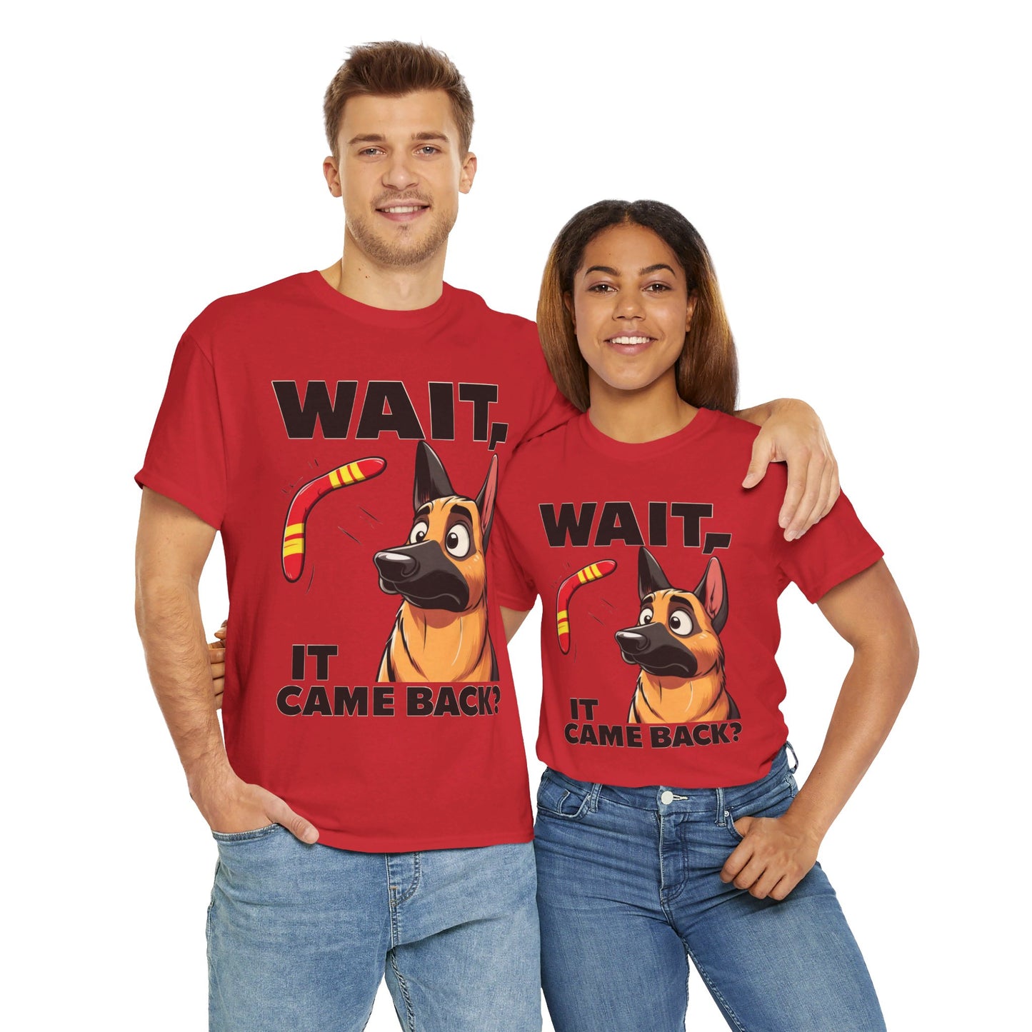 Wait.  It Came Back? T-Shirt (13 colors) (German Shepherd)