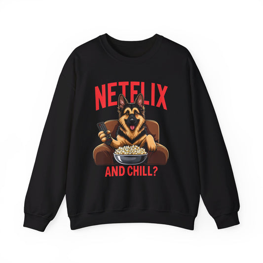 Netflix and Chill? Sweatshirt (10 colors) (German Shepherd)