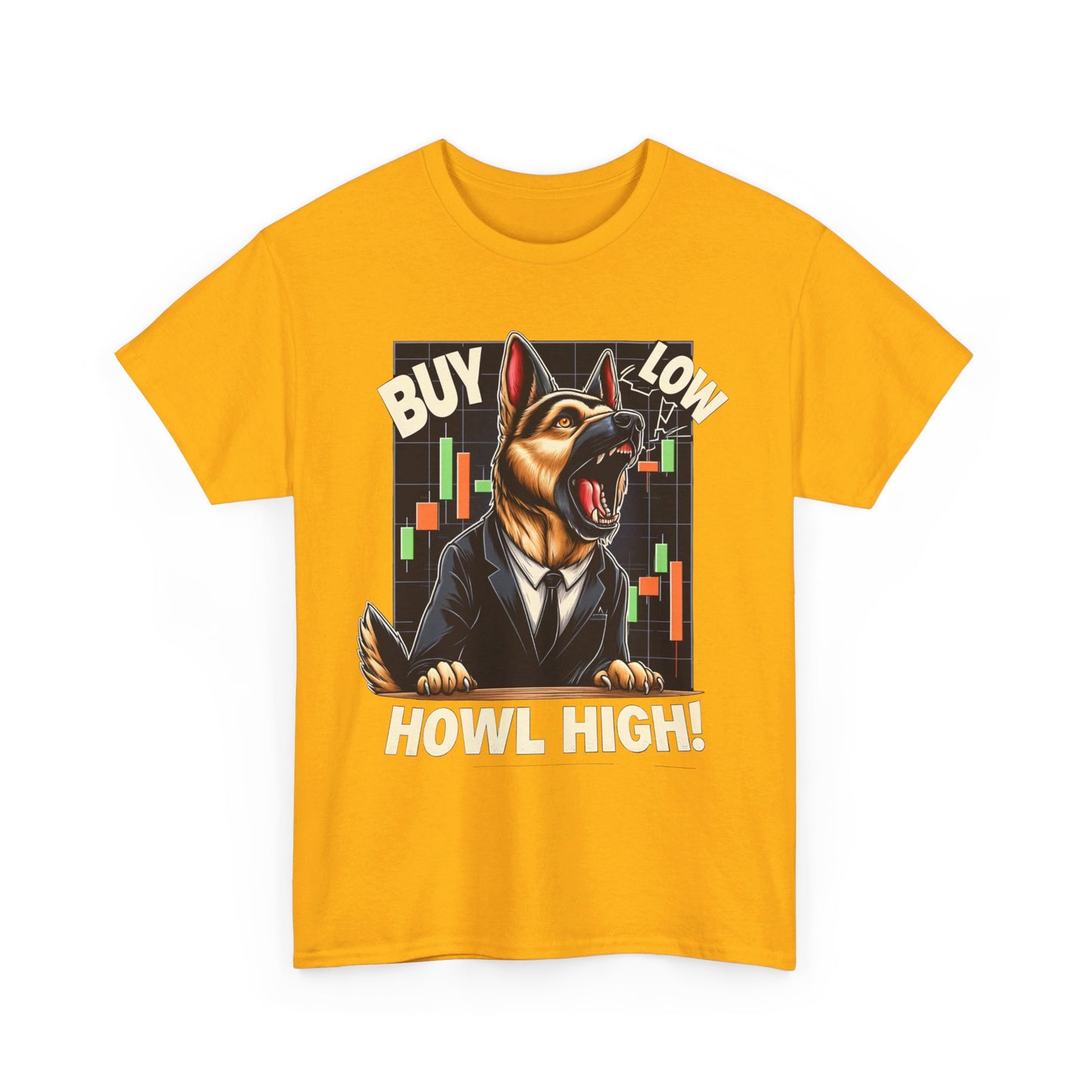 Buy Low.  Howl High! T-Shirt (13 colors) (German Shepherd)