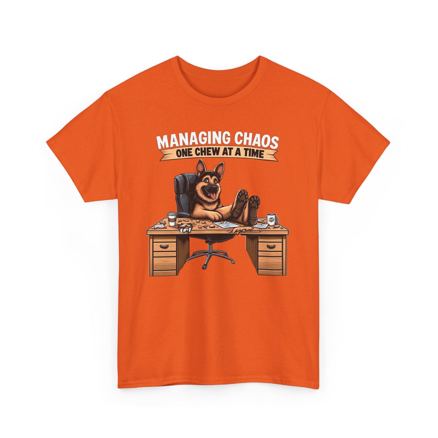 Managing Chaos.  One Chew at a Time T-Shirt (13 colors) (German Shepherd)