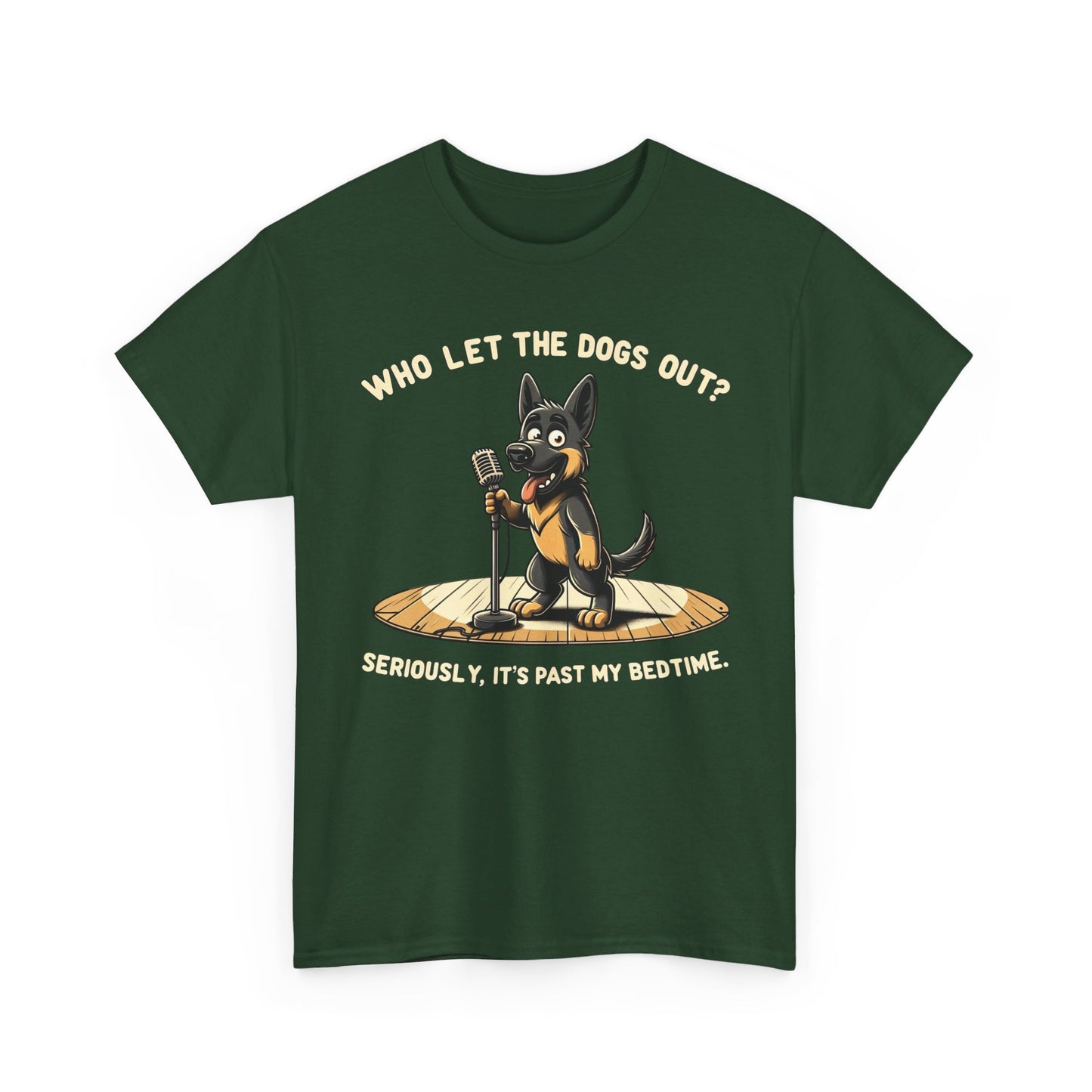 Who let the Dogs out? T-Shirt (13 colors) (German Shepherd)