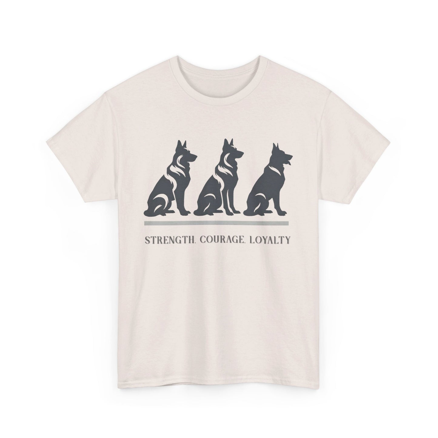 Strength, Courage, Loyalty T-Shirt (13 colors) (German Shepherd)