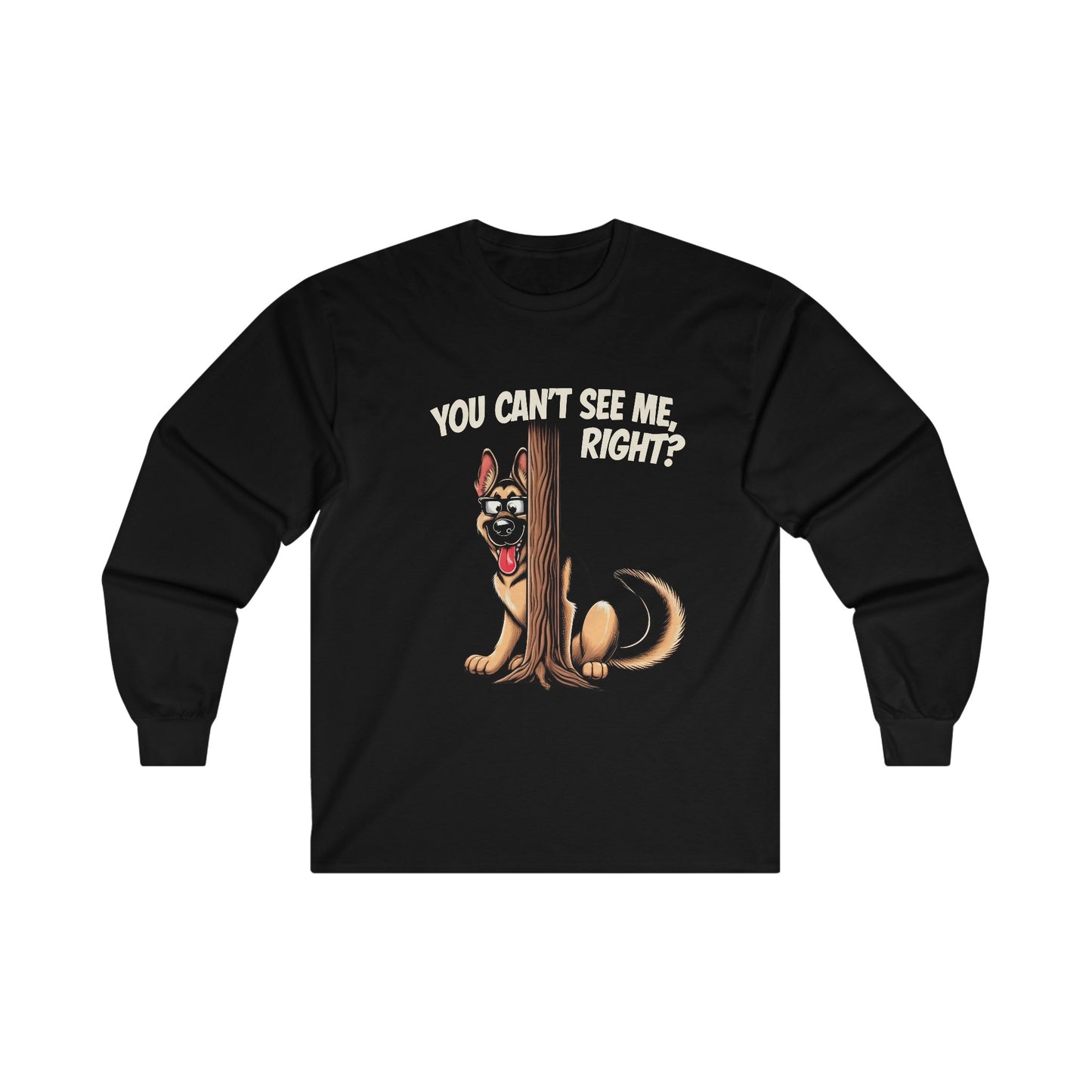 You Can't See Me.  Right? Long Sleeve Shirt(20 colors) (German Shepherd)