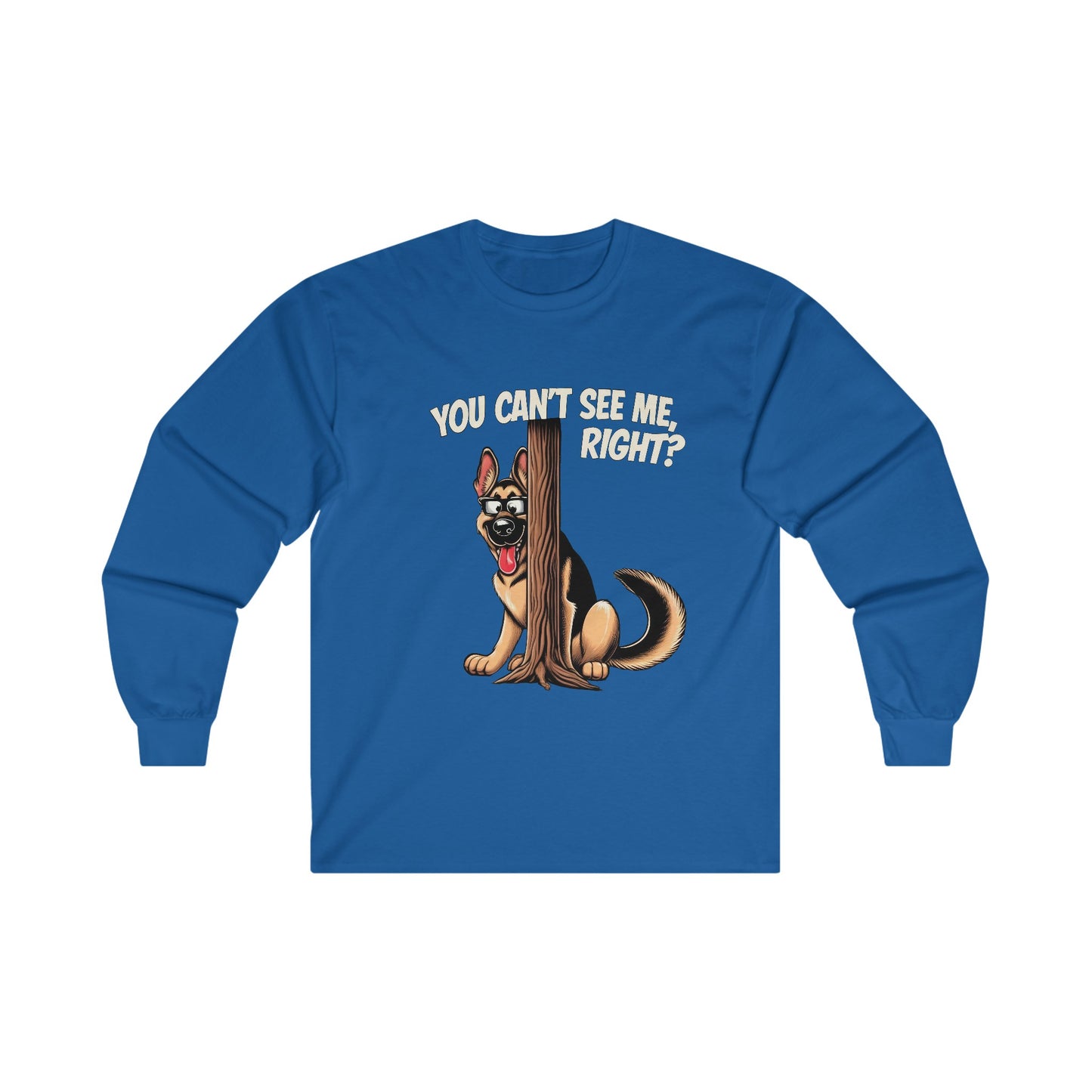 You Can't See Me.  Right? Long Sleeve Shirt(20 colors) (German Shepherd)