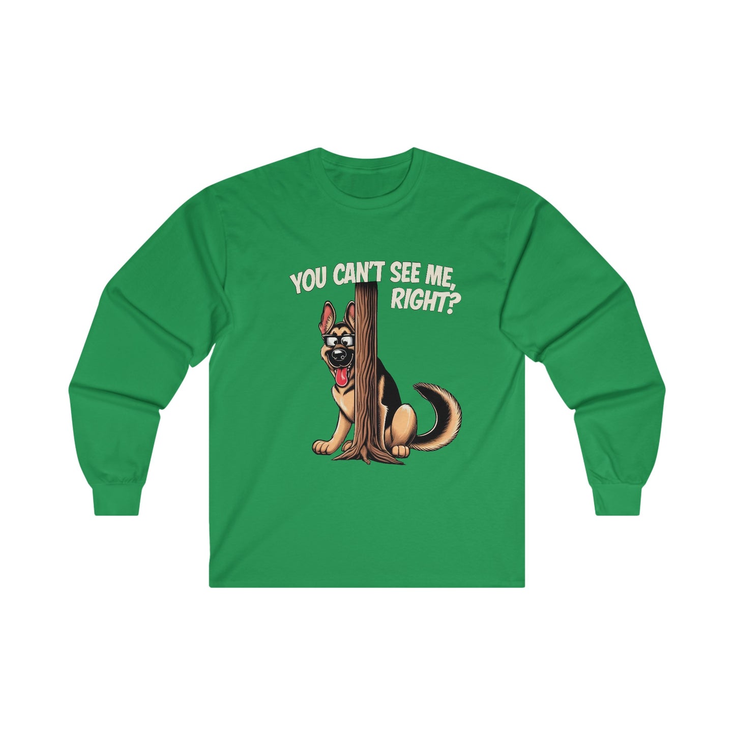 You Can't See Me.  Right? Long Sleeve Shirt(20 colors) (German Shepherd)