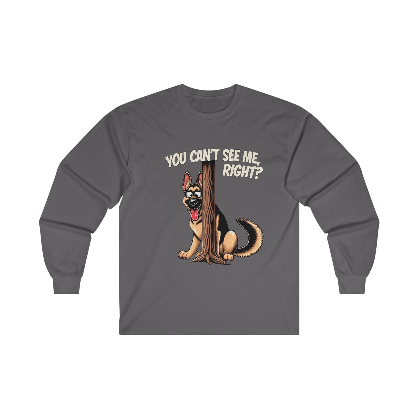 You Can't See Me.  Right? Long Sleeve Shirt(20 colors) (German Shepherd)