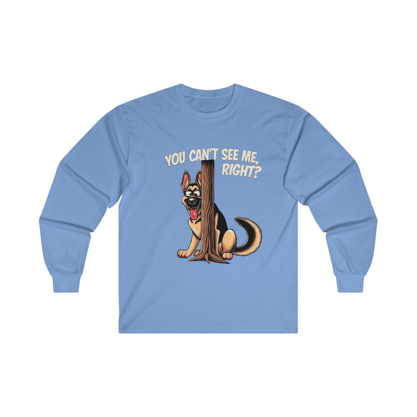 You Can't See Me.  Right? Long Sleeve Shirt(20 colors) (German Shepherd)