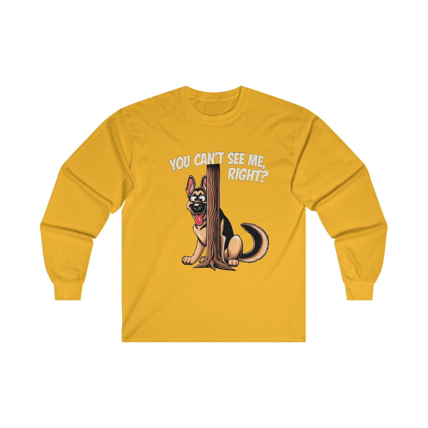 You Can't See Me.  Right? Long Sleeve Shirt(20 colors) (German Shepherd)