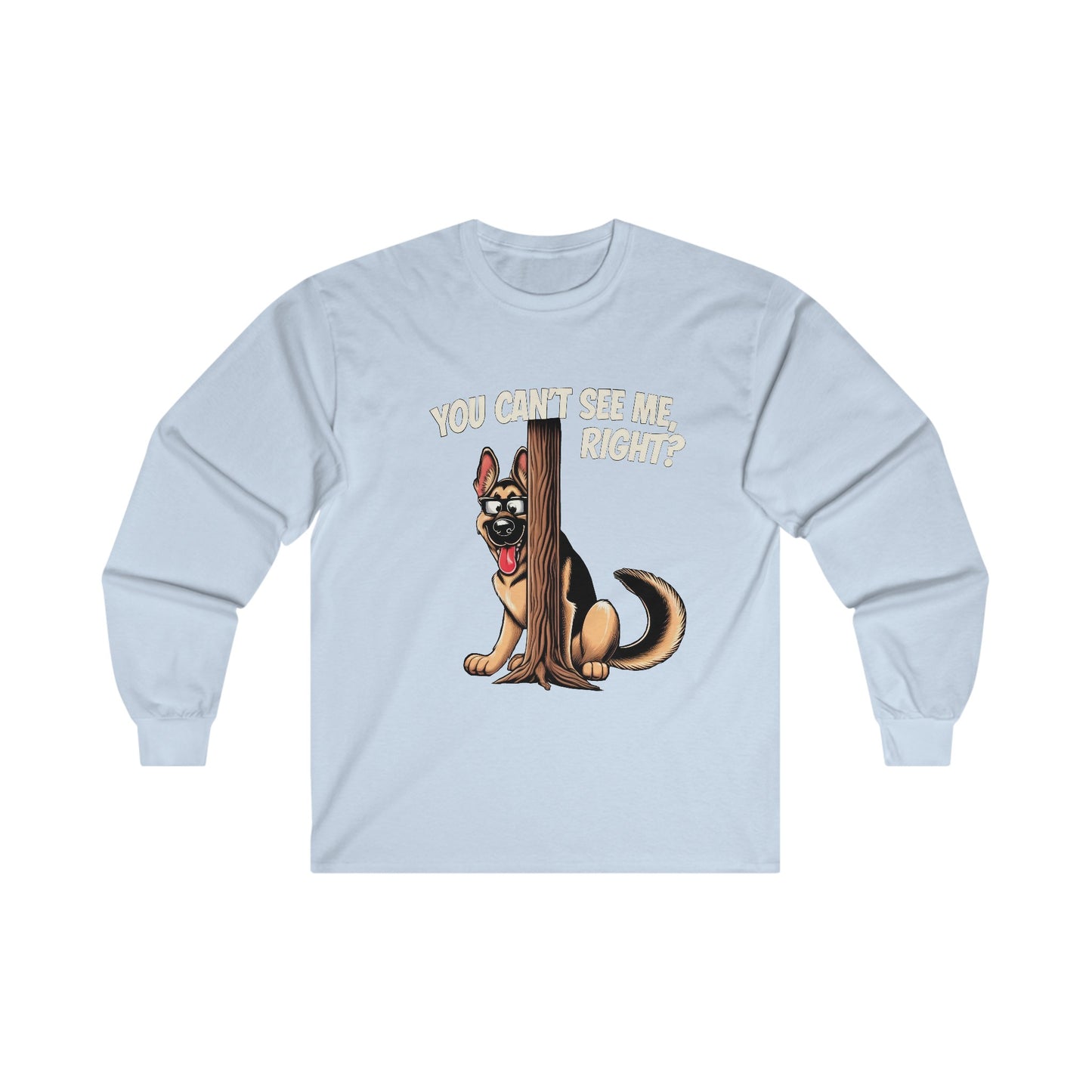 You Can't See Me.  Right? Long Sleeve Shirt(20 colors) (German Shepherd)