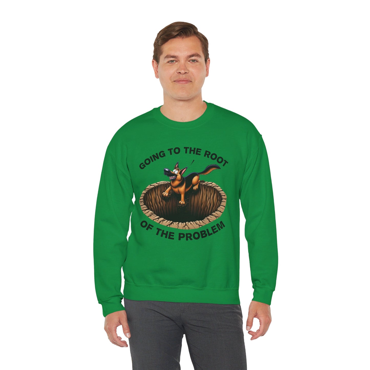 Going to the Root of the Problem. Sweatshirt (10 colors) (German Shepherd)