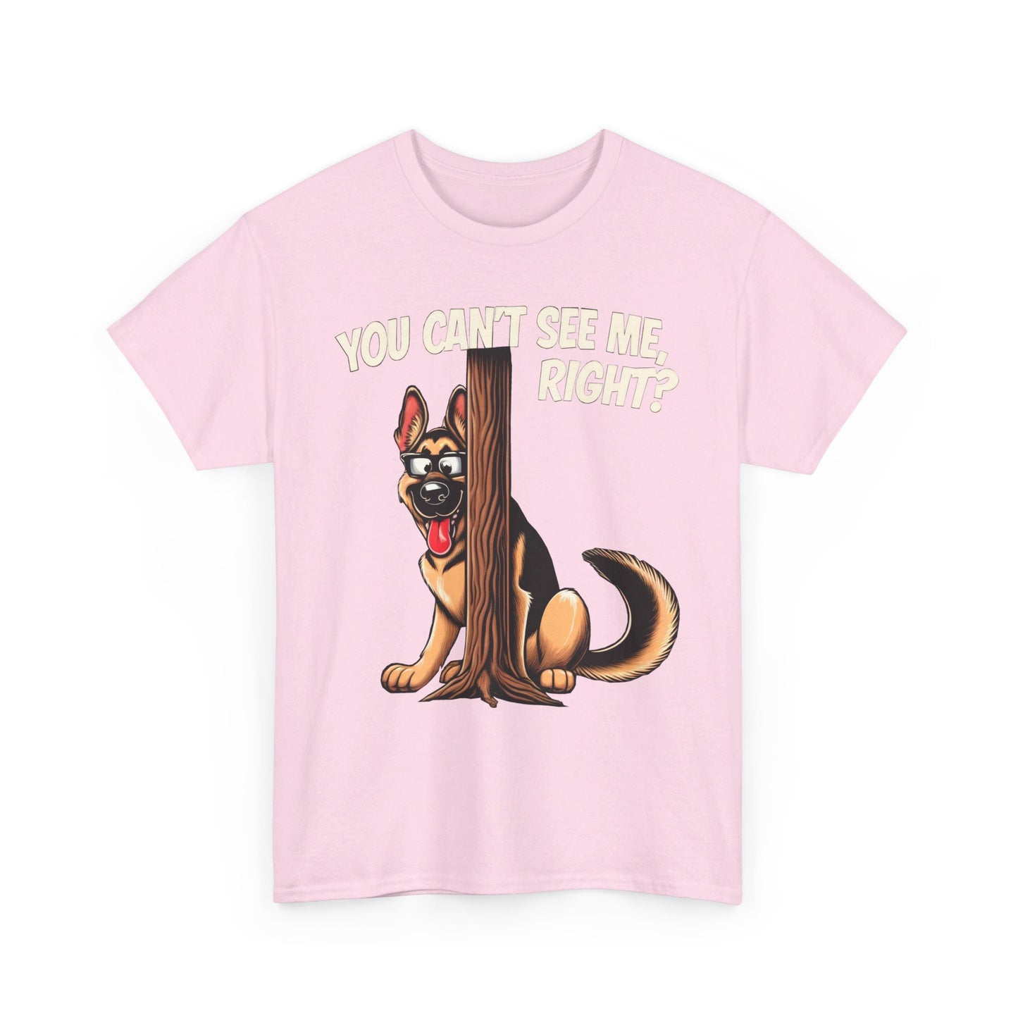 You Can't See Me.  Right? T-Shirt (13 colors) (German Shepherd)