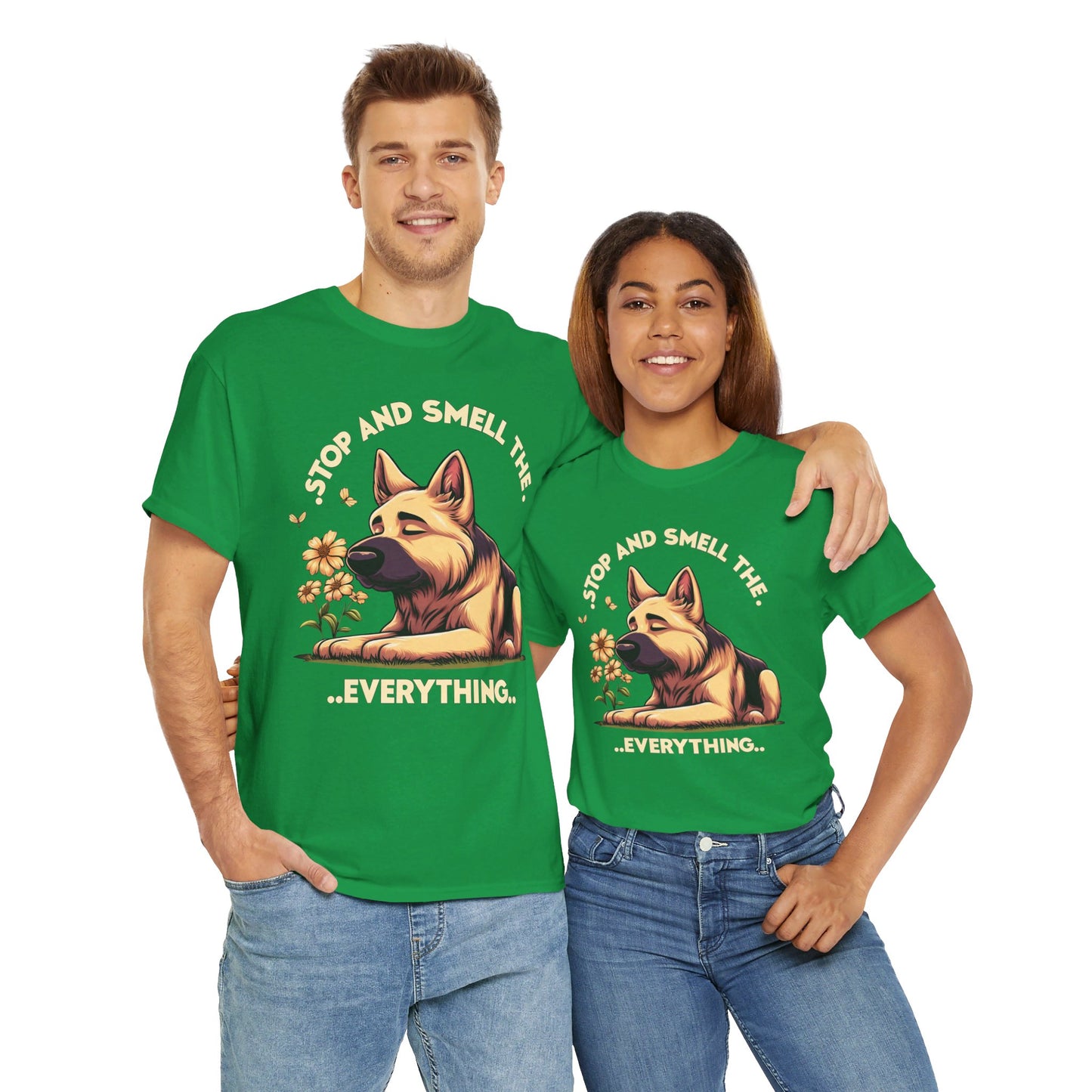 Stop and Smell the Everything T-Shirt (13 colors) (German Shepherd)