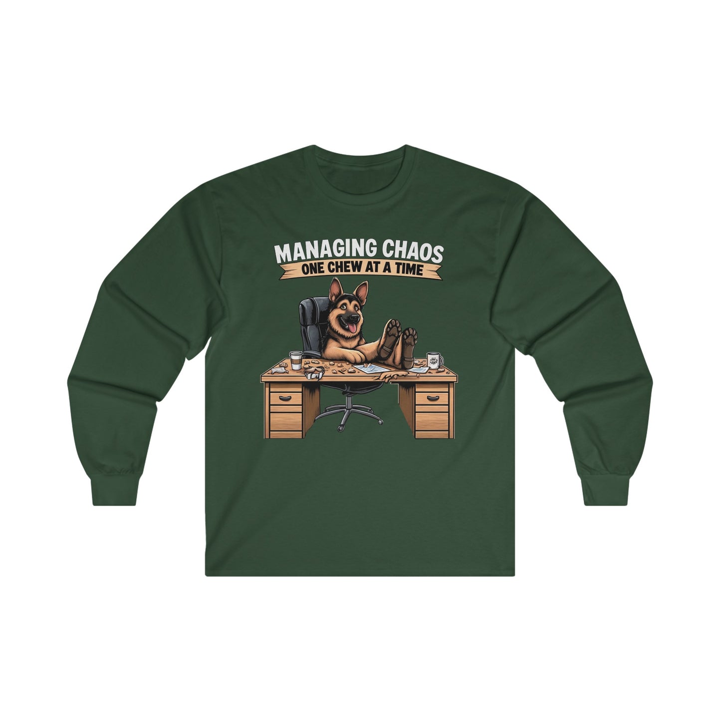 Managing Chaos.  One Chew at a Time Long Sleeve Shirt (20 colors) (German Shepherd)