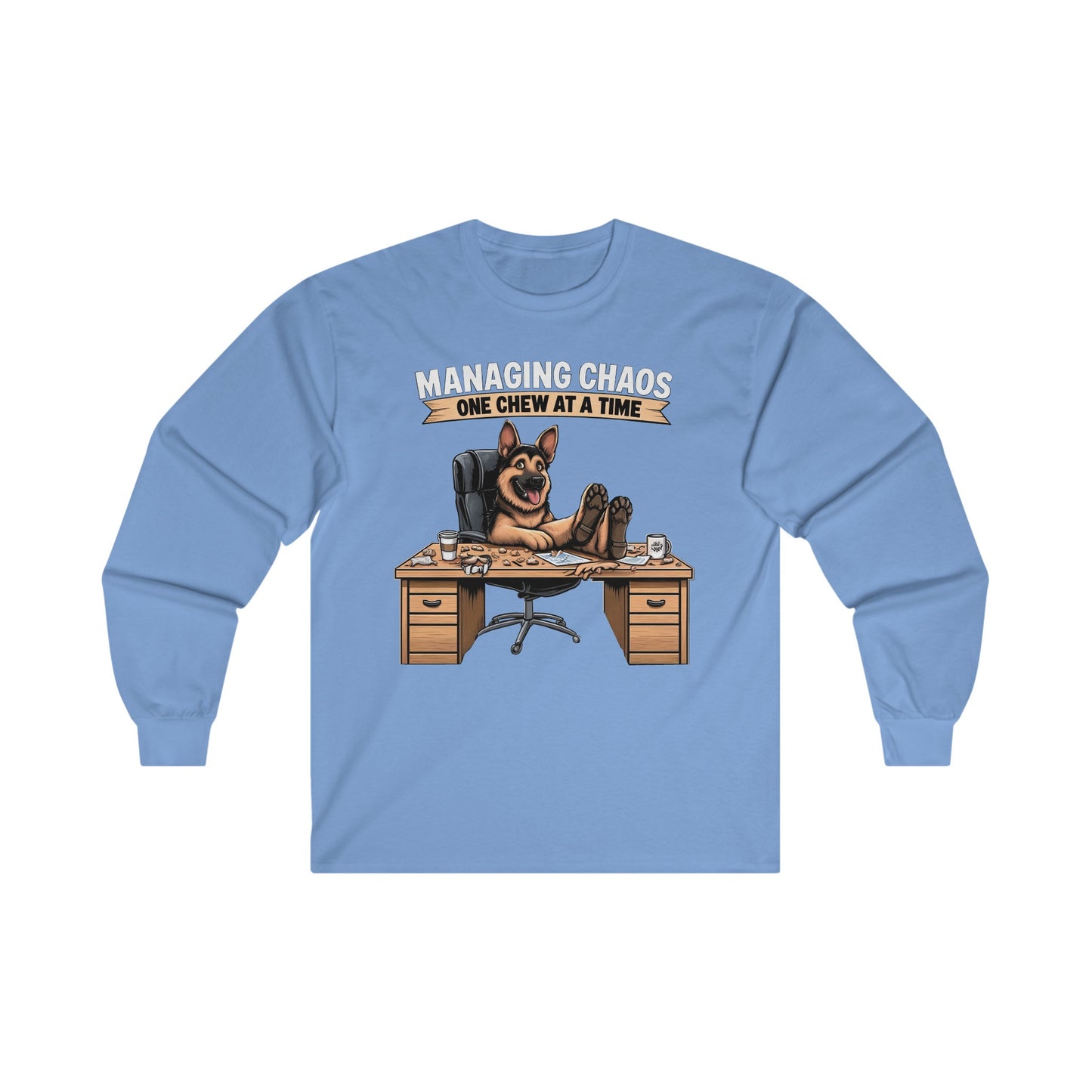 Managing Chaos.  One Chew at a Time Long Sleeve Shirt (20 colors) (German Shepherd)