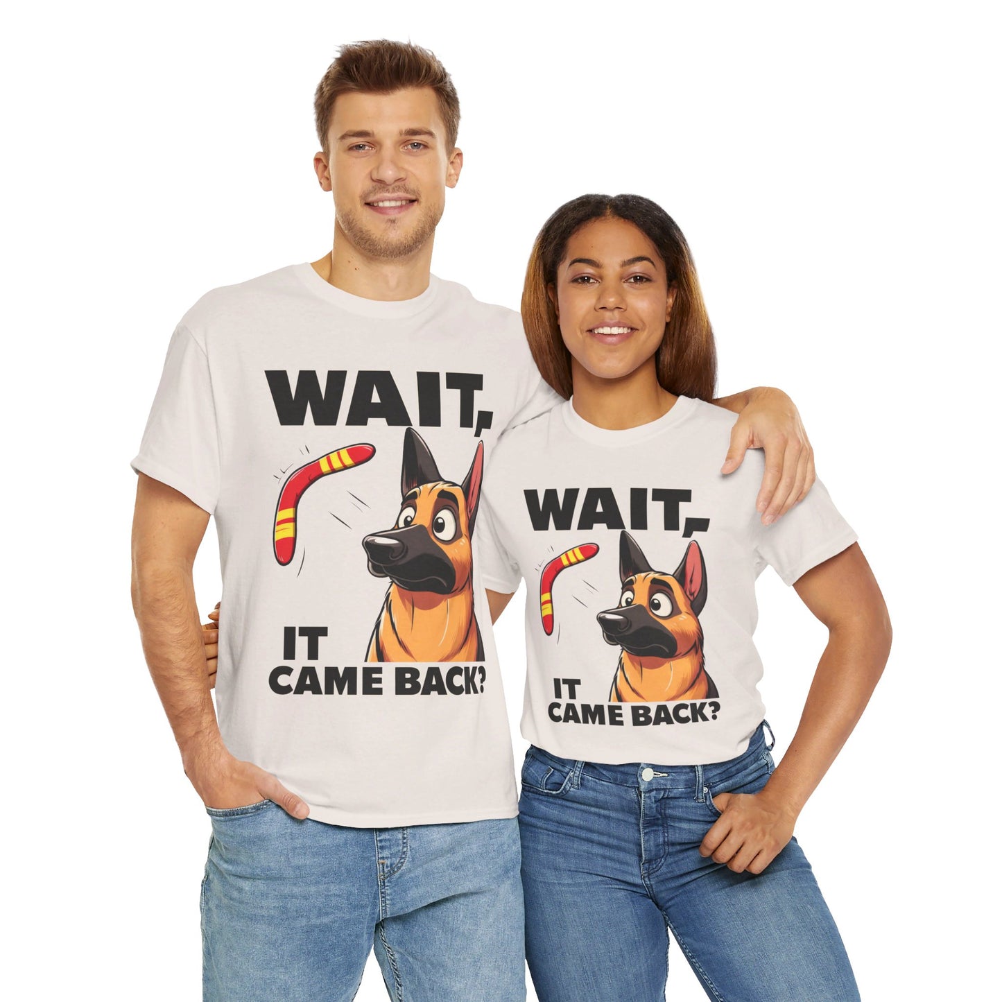 Wait.  It Came Back? T-Shirt (13 colors) (German Shepherd)