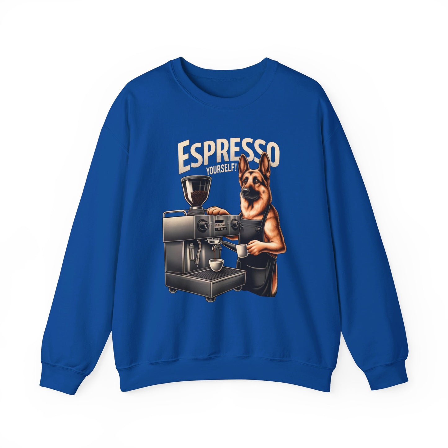 Espresso Yourself Sweatshirt (10 colors) (German Shepherd)