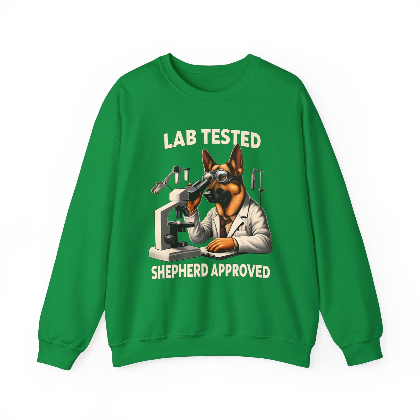 Lab Tested, Shepherd Approved Sweatshirt (10 colors) (German Shepherd)