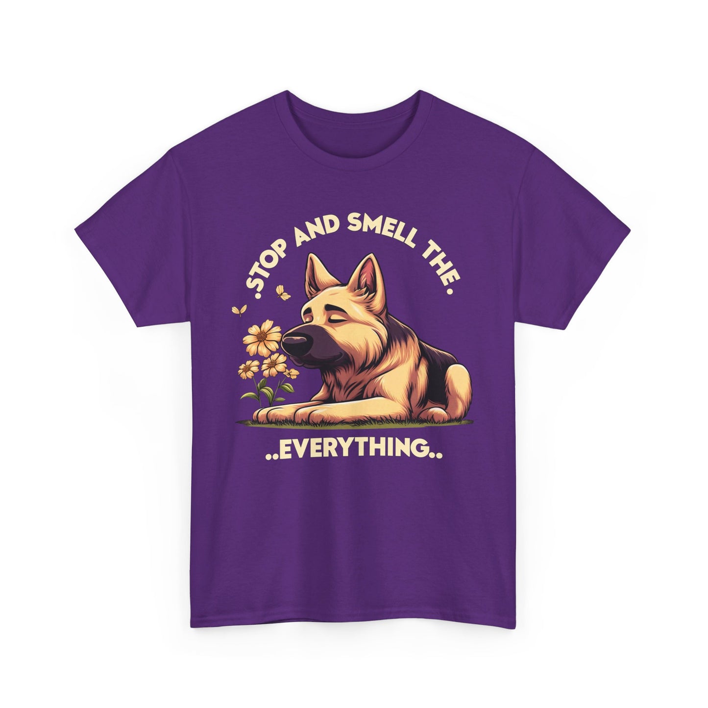 Stop and Smell the Everything T-Shirt (13 colors) (German Shepherd)