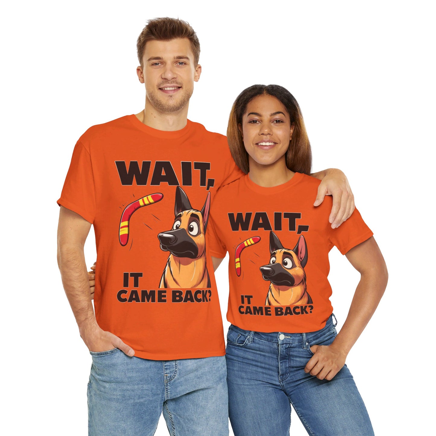 Wait.  It Came Back? T-Shirt (13 colors) (German Shepherd)