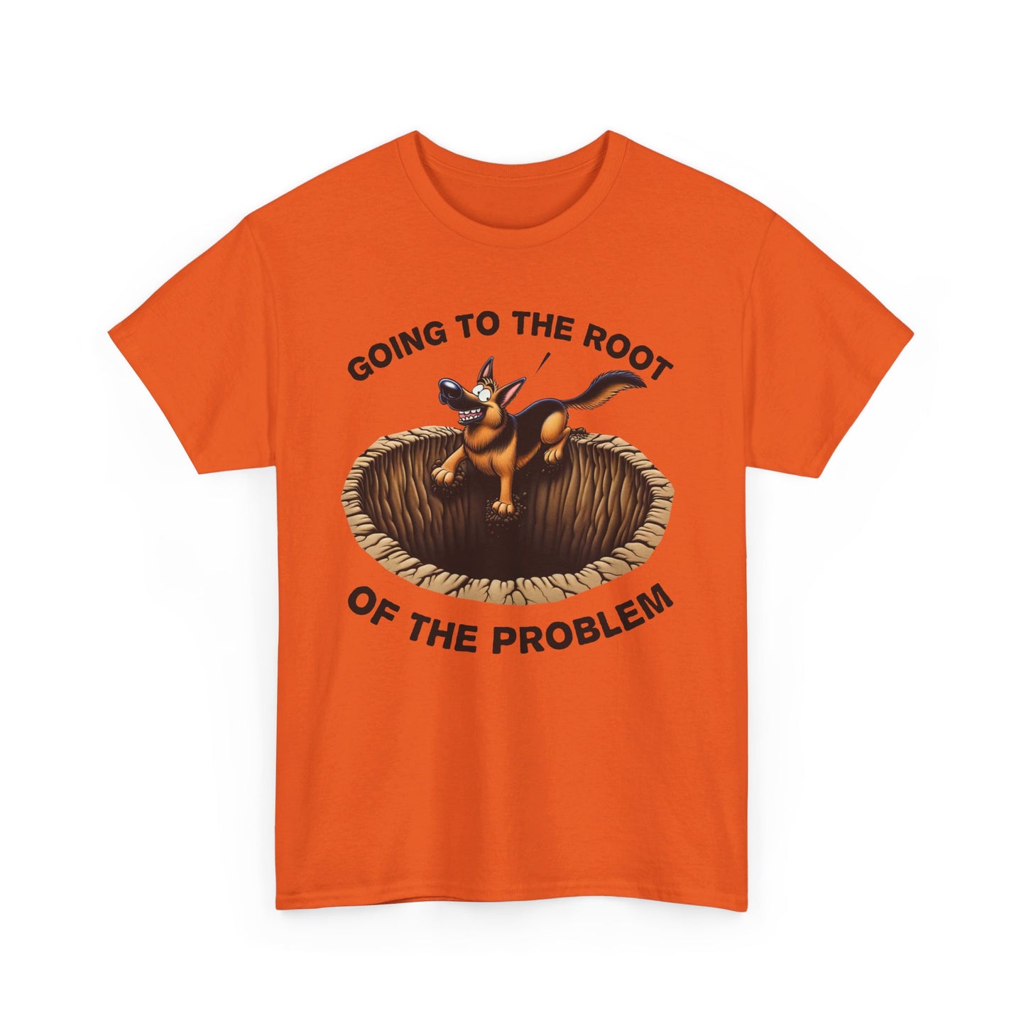 Going to the Root of the Problem. T-Shirt (13 colors) (German Shepherd)