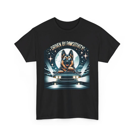 Driven By Pawsitivity T-Shirt (German Shepherd)