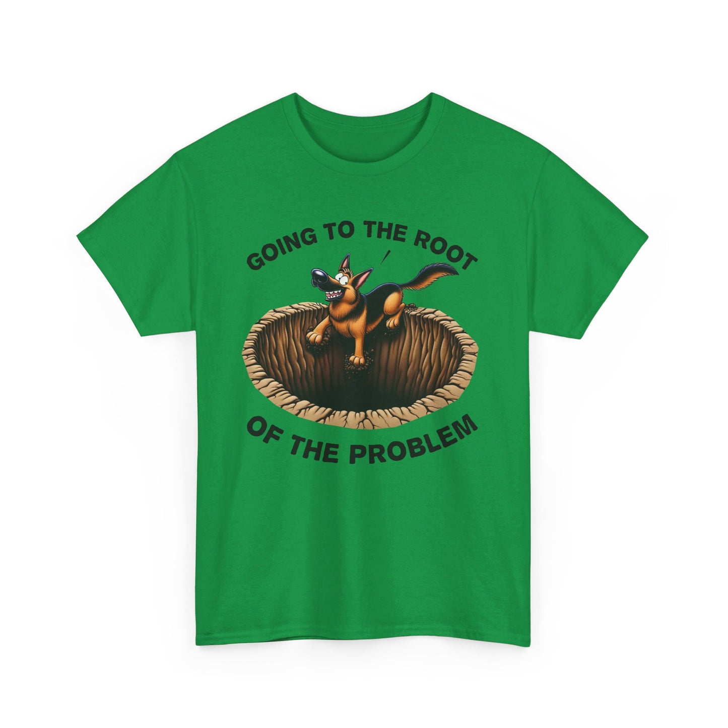 Going to the Root of the Problem. T-Shirt (13 colors) (German Shepherd)