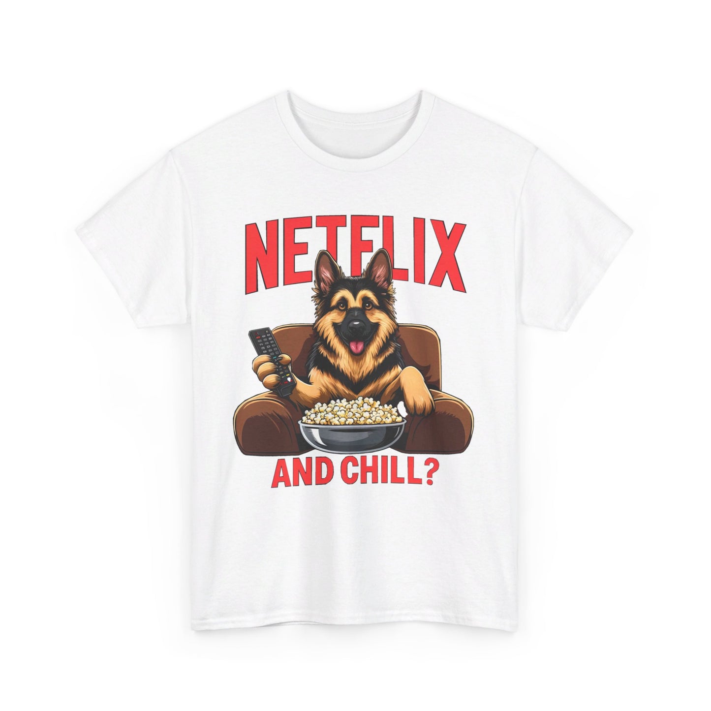 Netflix and Chill? T-Shirt (13 colors) (German Shepherd)