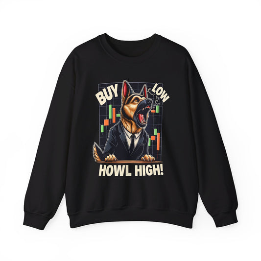 Buy Low.  Howl High! Sweatshirt (10 colors) (German Shepherd)