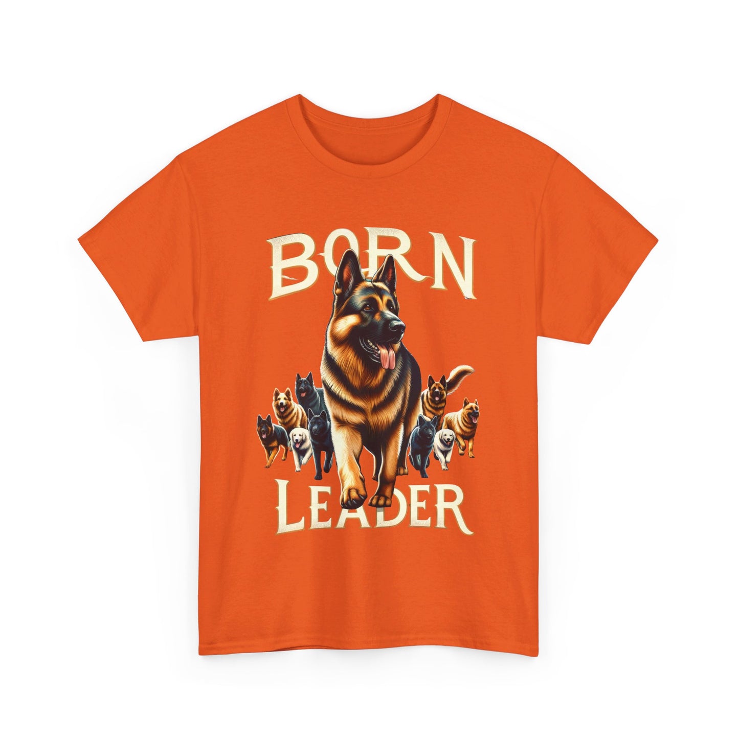 Born Leader T-Shirt (13 colors) (German Shepherd)