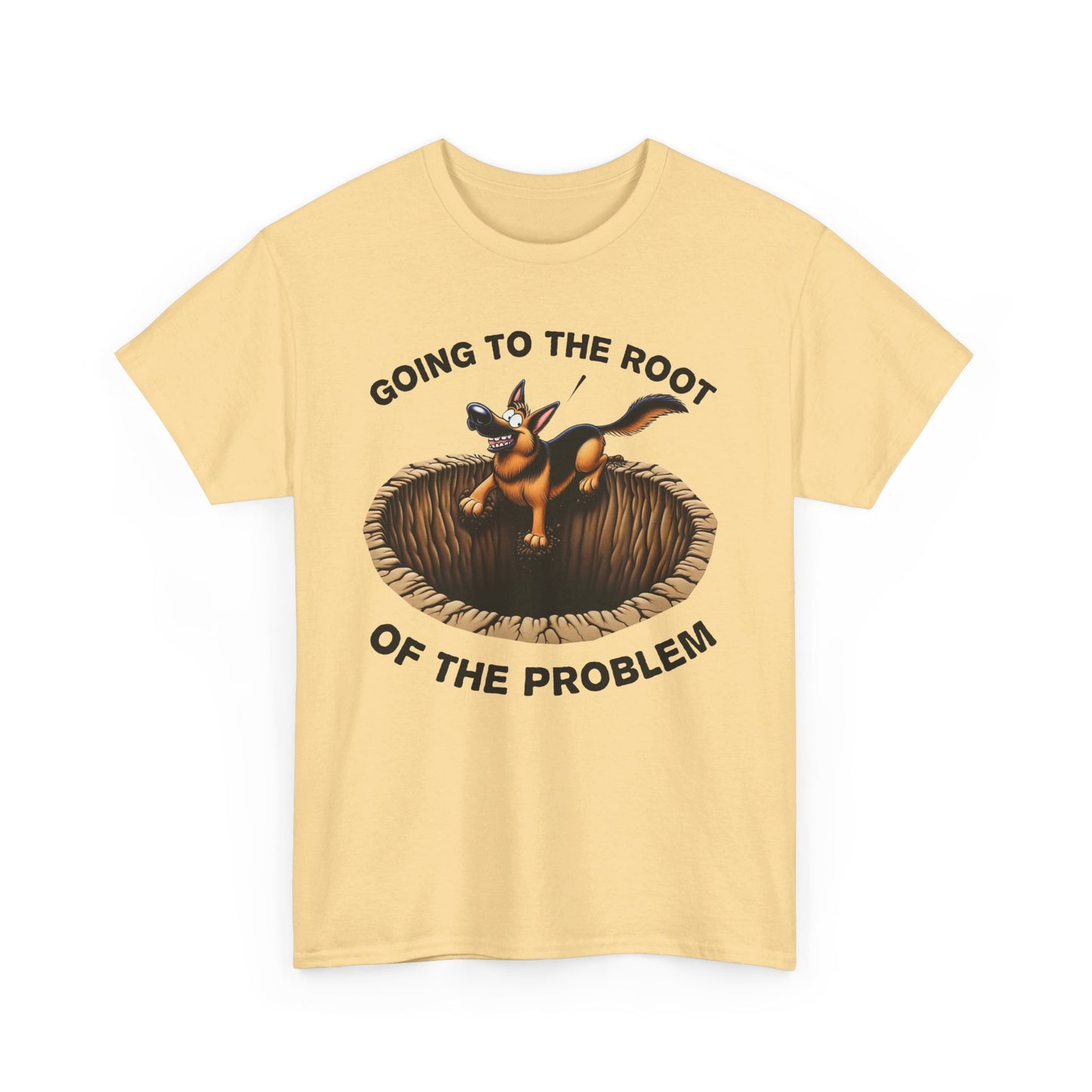 Going to the Root of the Problem. T-Shirt (13 colors) (German Shepherd)