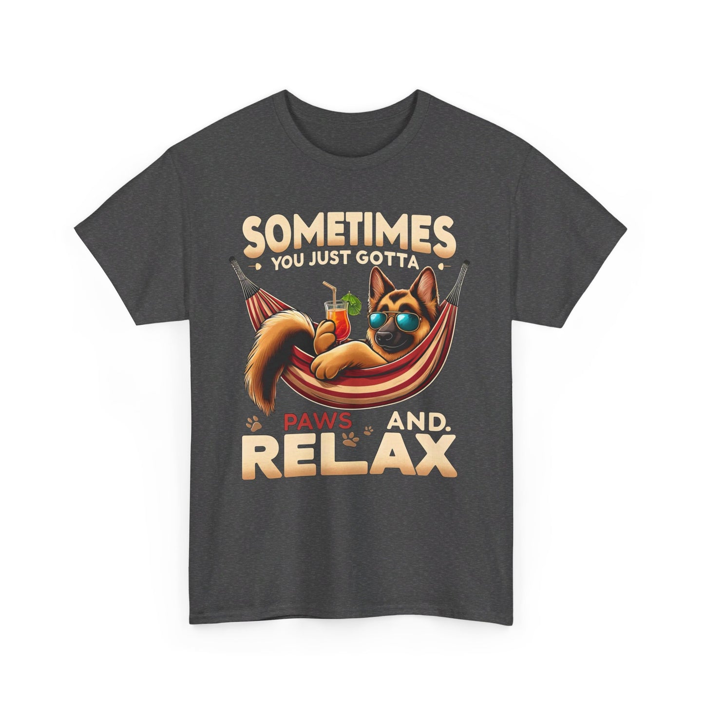 Sometimes You Just Paws and Relax T-Shirt (13 colors) (German Shepherd)