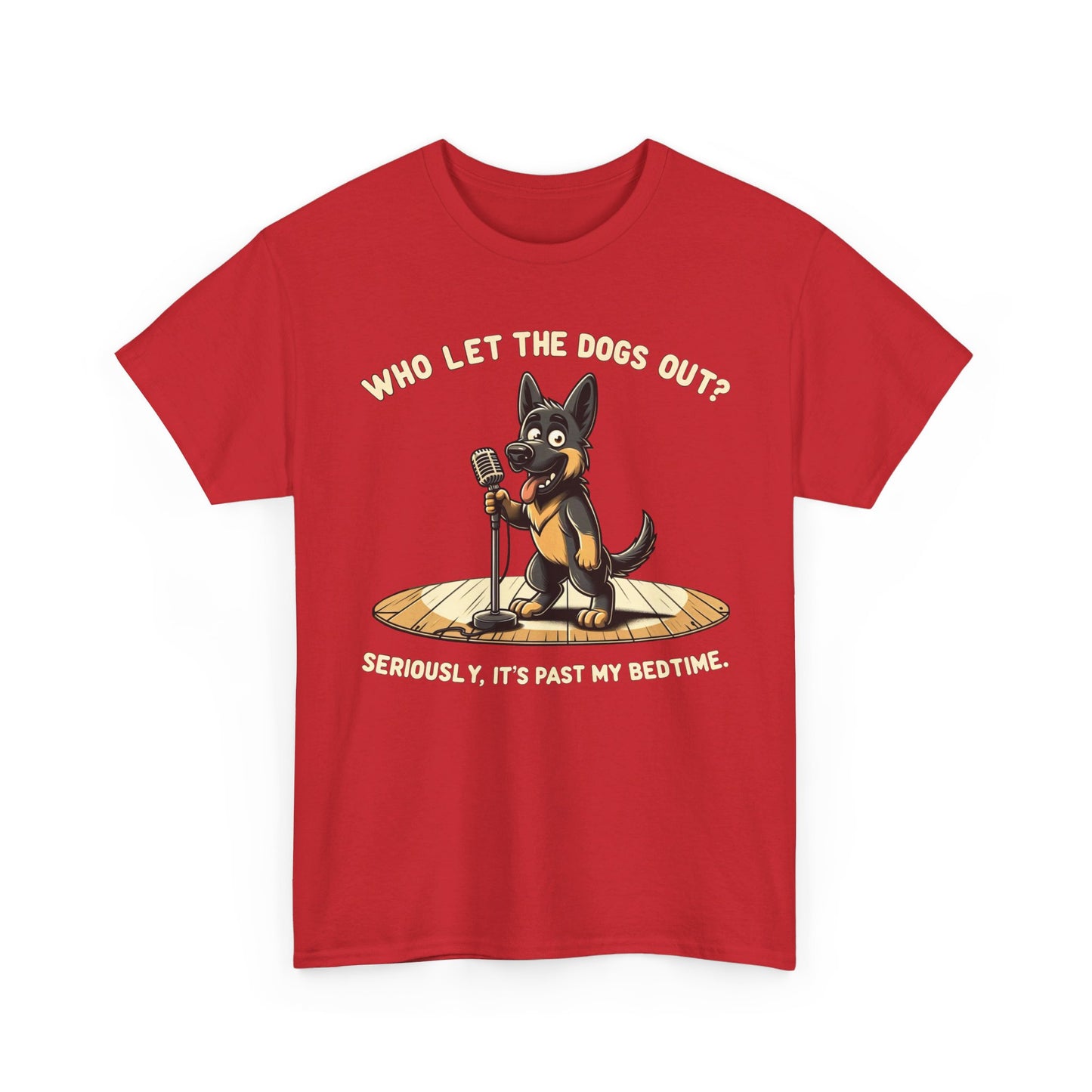 Who let the Dogs out? T-Shirt (13 colors) (German Shepherd)