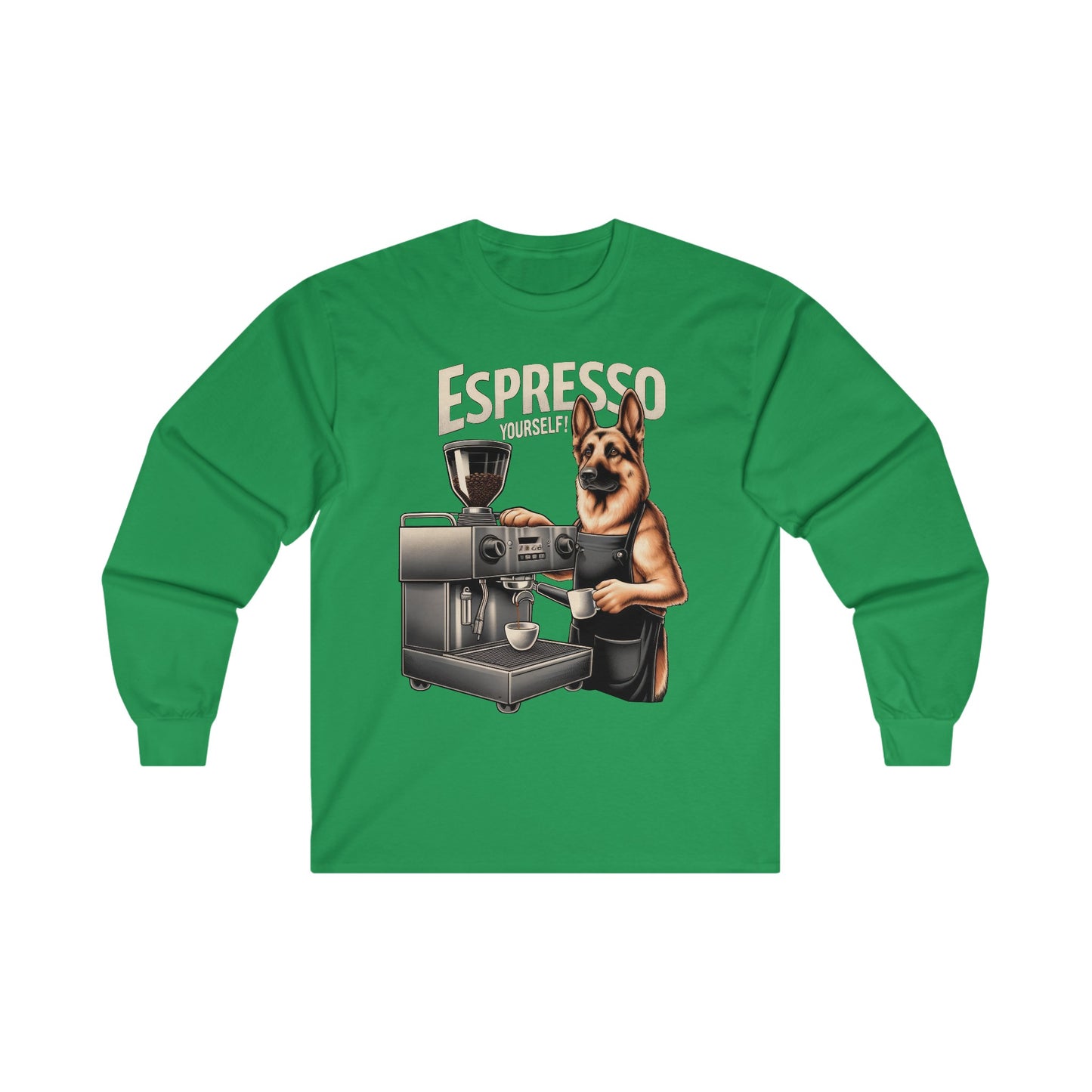 Espresso Yourself Long Sleeve Shirt (20 colors) (German Shepherd)