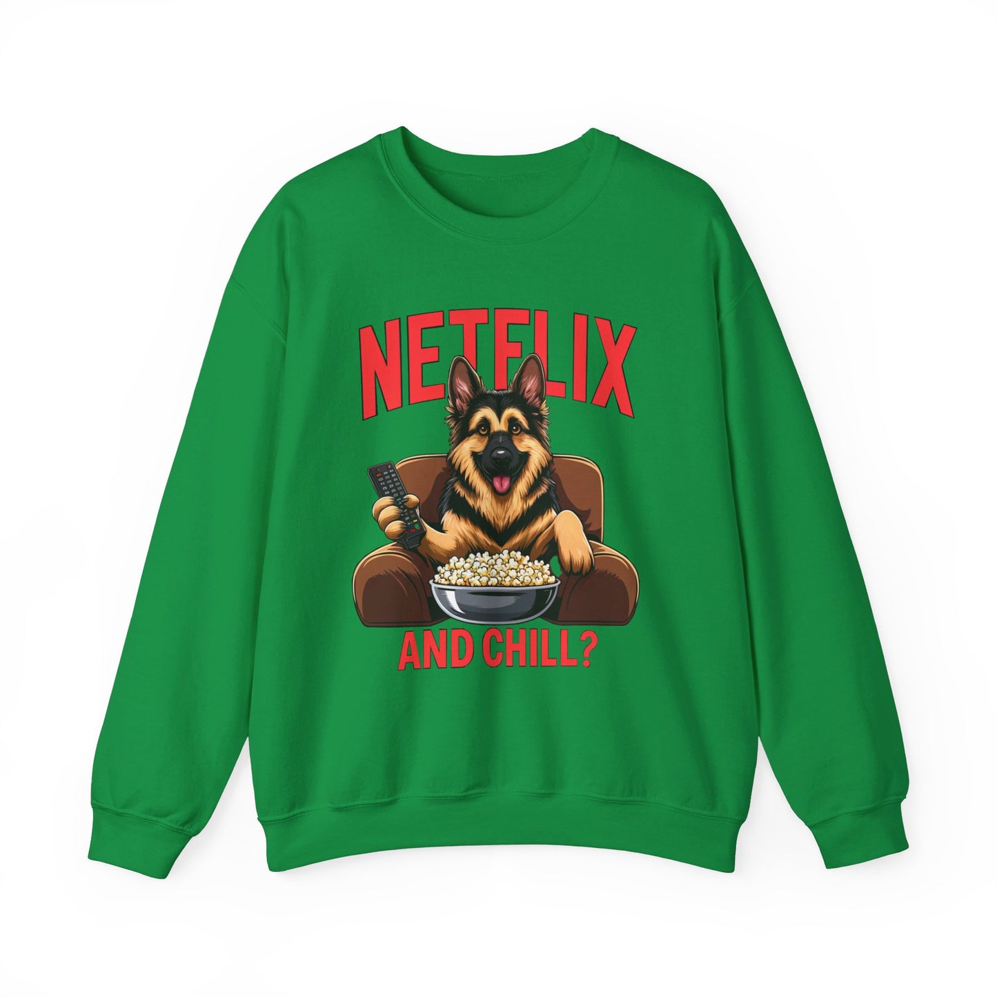 Netflix and Chill? Sweatshirt (10 colors) (German Shepherd)