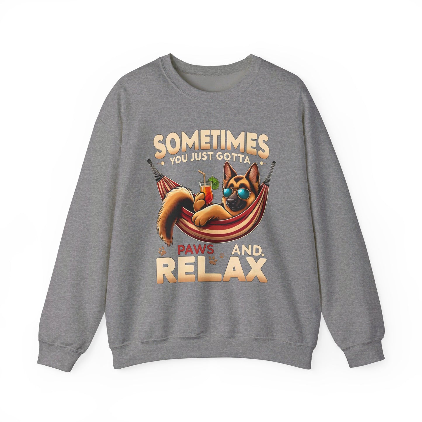 Sometimes You Just Paws and Relax Sweatshirt (10 colors) (German Shepherd)