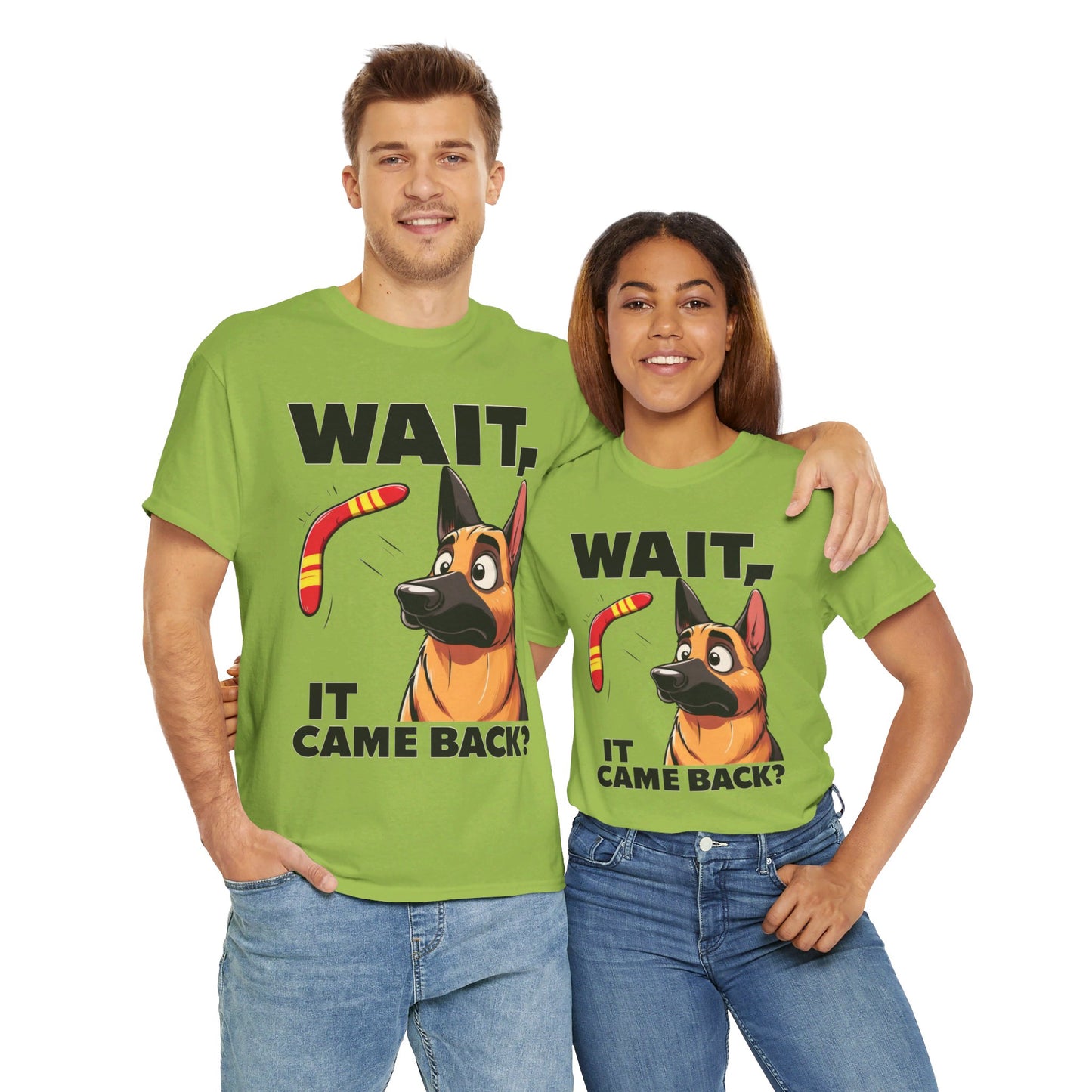 Wait.  It Came Back? T-Shirt (13 colors) (German Shepherd)