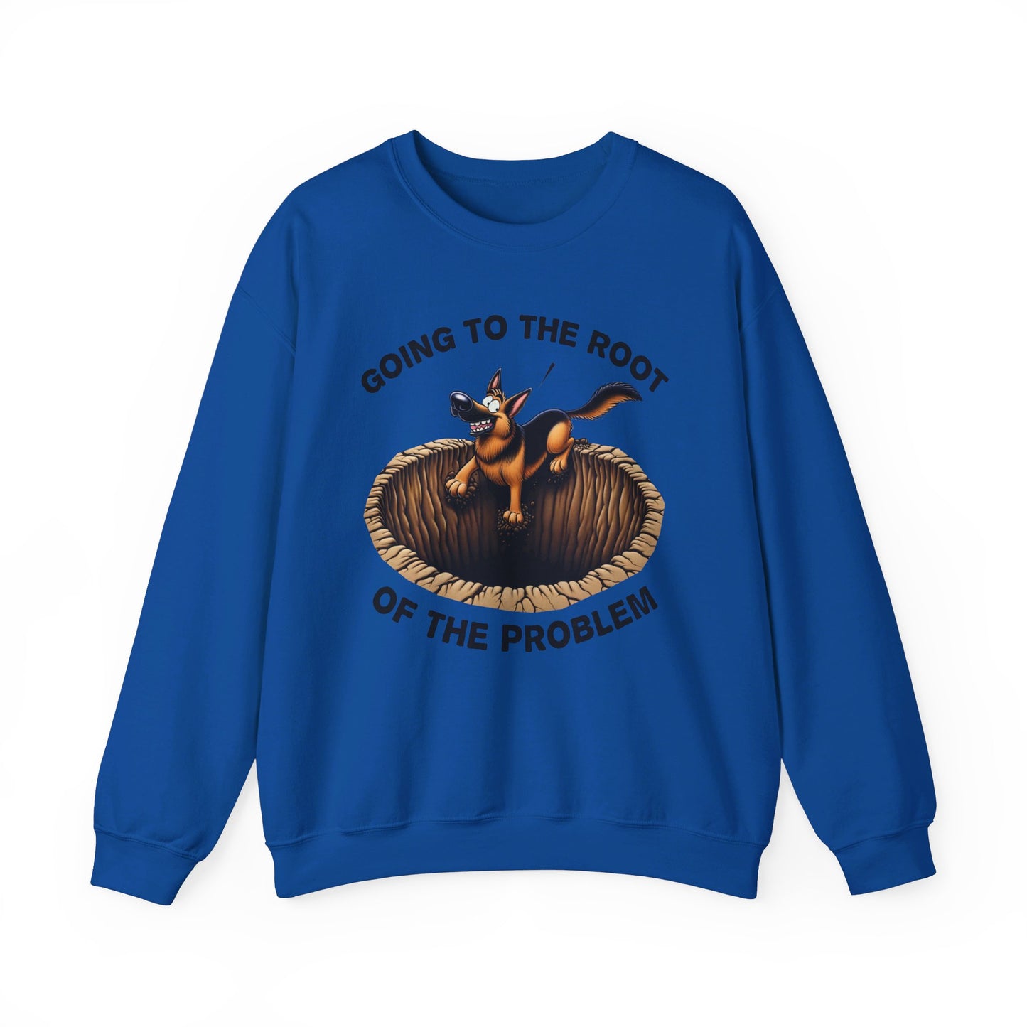 Going to the Root of the Problem. Sweatshirt (10 colors) (German Shepherd)