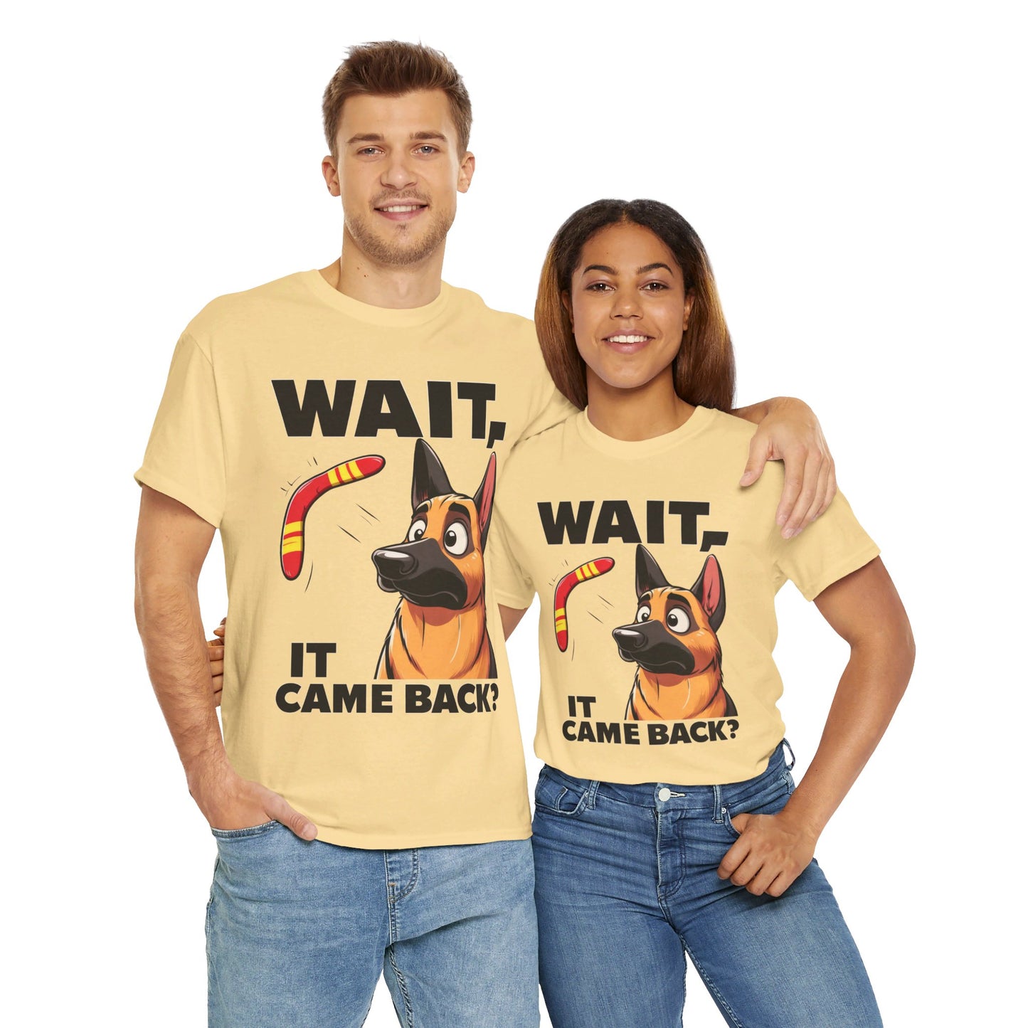 Wait.  It Came Back? T-Shirt (13 colors) (German Shepherd)