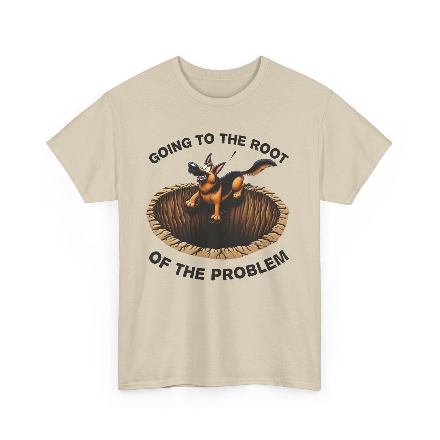 Going to the Root of the Problem. T-Shirt (13 colors) (German Shepherd)