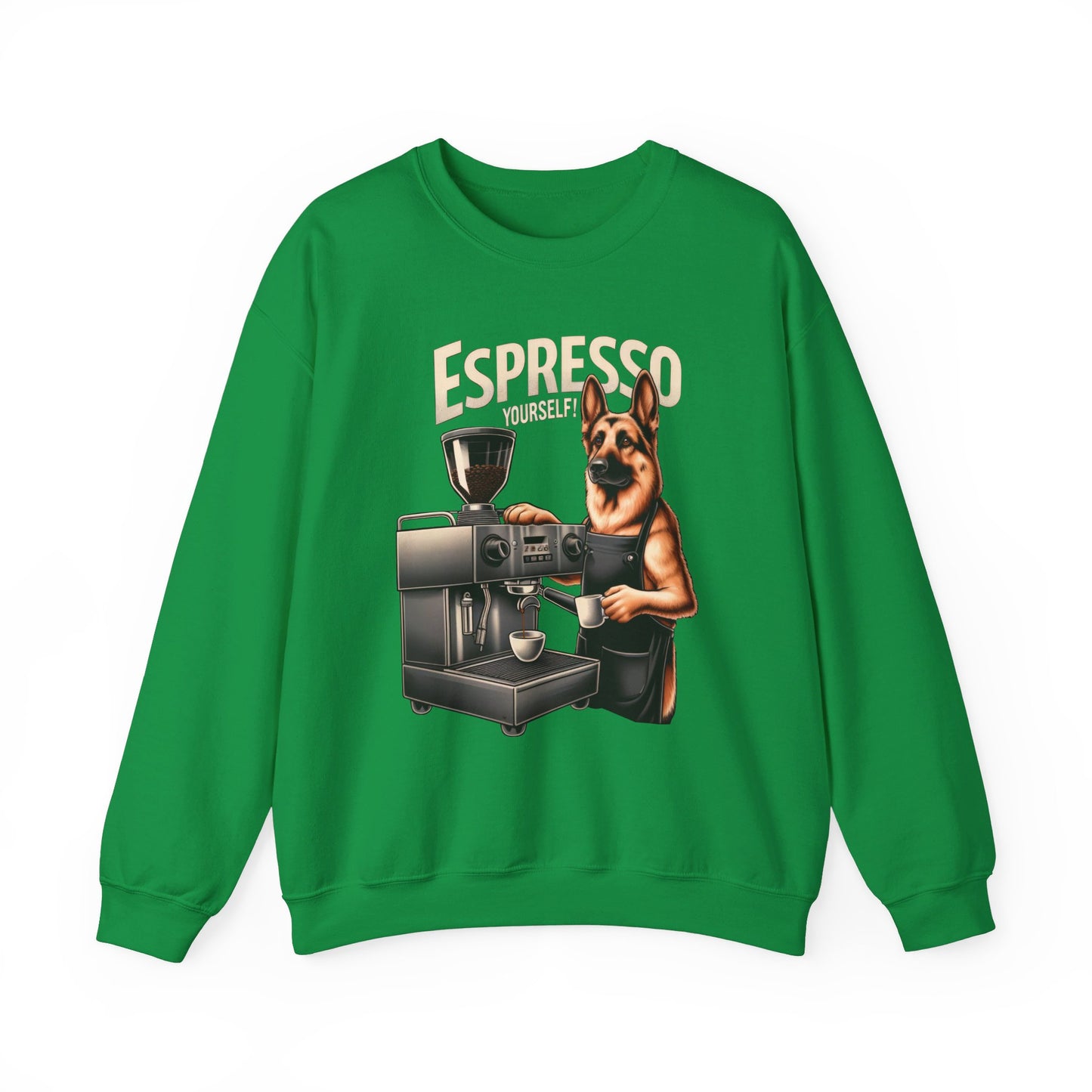 Espresso Yourself Sweatshirt (10 colors) (German Shepherd)